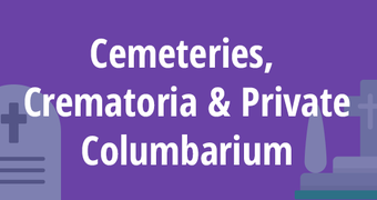 Cemeteries, Crematoria and Private Columbarium
