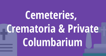 Cemeteries, Crematoria and Private Columbarium