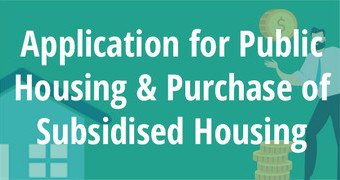 Application for Public Housing and Purchase of Subsidised Housing