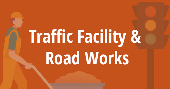 Traffic Facility & Road Works