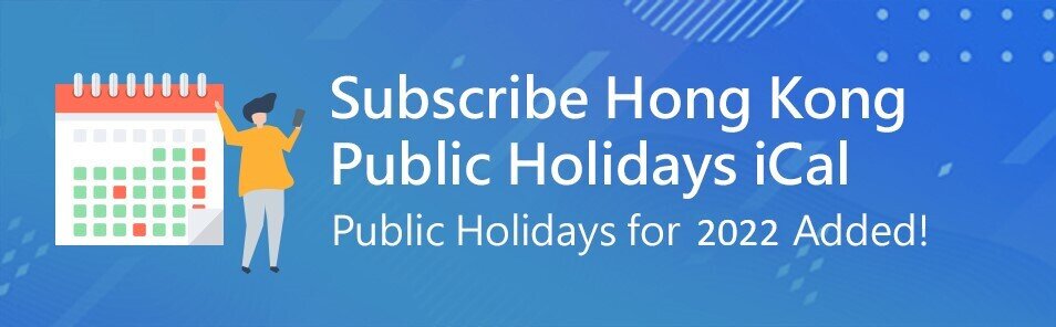 Subscribe Hong Kong Public Holidays iCal Public Holidays for 2022 Added